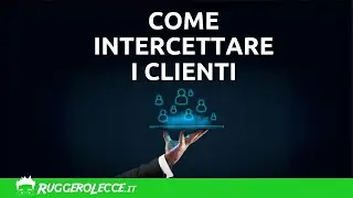 Come trovare nuovi clienti? Cercare i clienti migliori e trovare nuovi clienti online