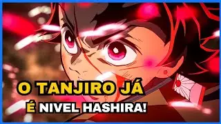 Quando o Tanjiro alcançou o nivel hashira no anime