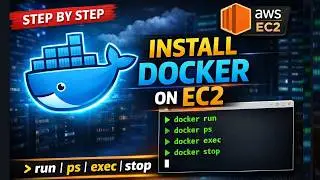 Install Docker on Linux EC2 Instance | run, ps, exec, attach, stop Explained