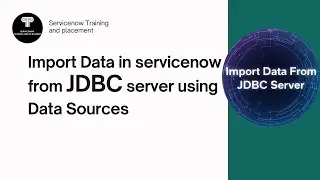 Import Data in servicenow from JDBC server using  Data Sources