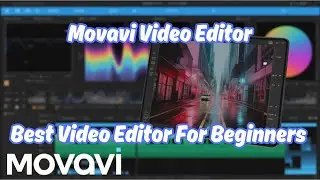 Movavi Video Editor - Best Video Editor For Beginners