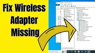 How To Fix Wireless Adapter Missing In Windows 10 / 11 | Get WiFi Adapter Back