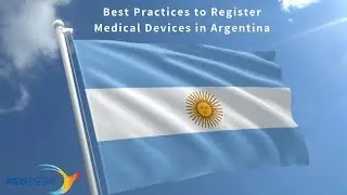 Webinar: Best Practices To Register Medical Devices in Argentina | 