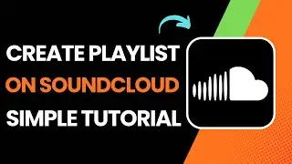 How To Create Playlists On SoundCloud !
