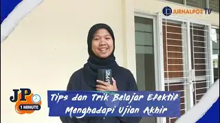 Tips dan Trik Efektif Menghadapi Ujian Akhir Semester | JP ONE MINUTE