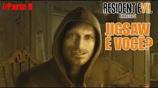 JIGSAW É VOCÊ? | Parte 8 - RESIDENT EVIL 7 | PT-BR