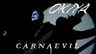 CARNAEVIL - Okiya [Live]