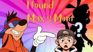 I Finally Found Max Goofs Mom