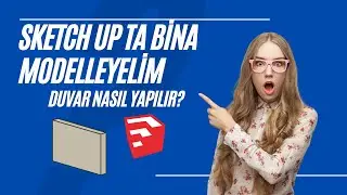Sketch up’ta Duvar Yapımı / #02 - 0’dan Bina Modelleme 