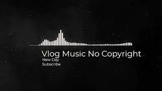 Vlog Musıc | New Day | 2020