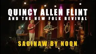 Quincy Allen Flint | Saginaw By Noon | Live at Heartwood