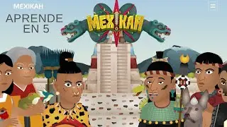 MEXIHKA, EL VIDEOJUEGO DE LA HISTORIA MEXICA