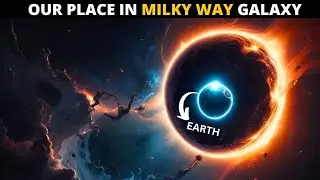 Exploring the Milky way galaxy | ब्रह्माण्ड मै हमारी औकात 🌎