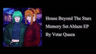 House Beyond The Stars - Memories Set Ablaze EP