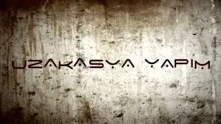 Uzakasya yapım ilk intro