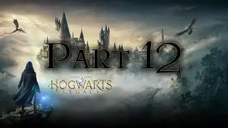 Hogwarts Legacy Part 12