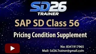 SAP SD: Class 56: Pricing- Condition supplement || SD26 Trainer YouTube Channel