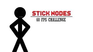Stick Nodes / 60 FPS Challenge | Heckray