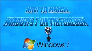 How To Install Windows 7 on Virtualbox!