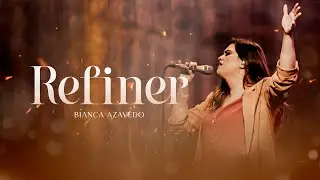 Bianca Azevedo - Refiner (Ao Vivo)