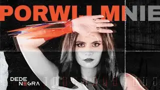 DeDe Negra - Porwij Mnie (Official Video)