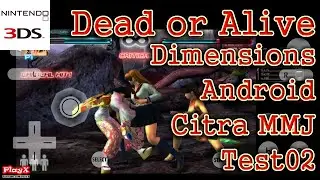Dead or Alive Dimensions(Citra MMJ-e1a713669) Game Test02-[PlayX]