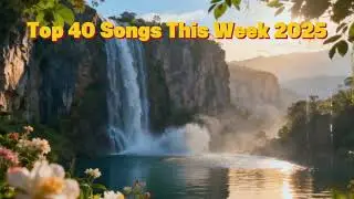 Top 40 Songs This Week 2025 - Best Global Hits Billboard Hot 100 (Bruno Mars, Dua Lipa, Rihanna)
