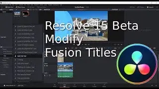 Resolve 15 Modify Fusion Titles