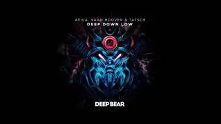 Avila, Vaan Hoover & Tatsch - Deep Down Low