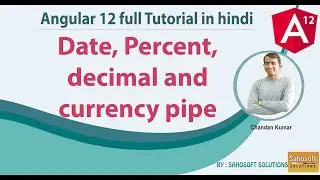 Date, Percent, decimal and currency pipe in Angular 12 : Angular 12 Full Tutorial in Hindi