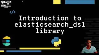 Introduction to elasticsearch dsl library