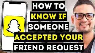 How To Know If Someone Accepted Your Friend Request On Snapchat - Full Guide 2024