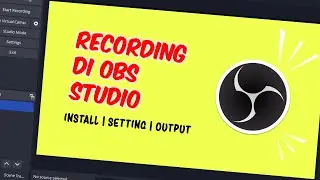 📰 KAMU HARUS TAU INI ! - totorial OBS studio