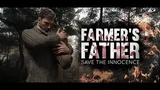 Farmer's Father: Save The Innocence - Can I Keep My Wife & Child Safe?