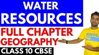 WATER RESOURCES (FULL CHAPTER) | CLASS 10 CBSE GEOGRAPHY CHAPTER 3