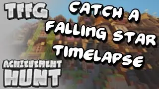 Catch A Falling Star Achievement Hunter Timelapse