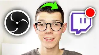 How To Stream On Twitch With OBS - Full Guide
