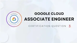Google Cloud Associate Engineer Certification - Question 3