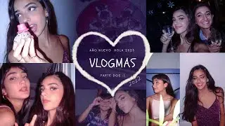 VLOGMAS: celebrando año nuevo (2022)