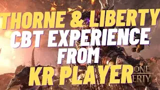 KR PLAYER THOUGHTS ON THRONE AND LIBERTY CBT