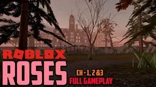 CHAPTERS 1, 2 and 3 | ROBLOX ROSES FULL GAMEPLAY