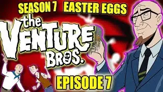 Venture Bros Easter Eggs & Missed Joke | Season 7 Episode 7
