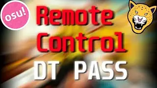 Remote Control DT PASS - Osu!