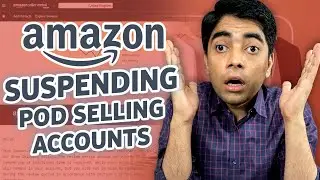 WATCH OUT! Amazon Is Suspending POD Selling Account - Amazon Dropshipping Policy Violation