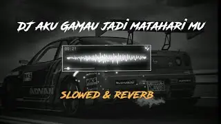 Dj Aku GaMau Jadi Matahari Mu ( Slowed & Reverb ) 👿