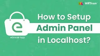 How to Setup eGrocer Admin Panel in Localhost | Laravel | VeuJS | eGrocer