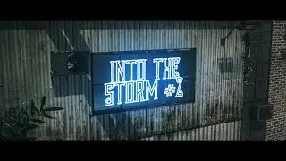 Into The Storm #2