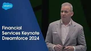 Financial Services Keynote - Agentforce: Transforming Business with Humans and AI | Dreamforce 2024