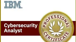 Completed: Coursera IBM Cybersecurity Analyst Professional Certificate