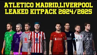 ATLETICO MADRID & LIVERPOOL LEAKED KIT 2024 - 2025 FOOTBALL LIFE